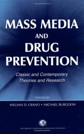 book Mass Media and Drug Prevention: Classic and Contemporary Theories and Research