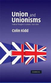 book Union and Unionisms: Political Thought in Scotland, 1500-2000