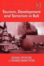 book Tourism, Development and Terrorism in Bali (Voices in Development Management)