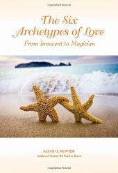 book The Six Archetypes of Love: From Innocent to Magician