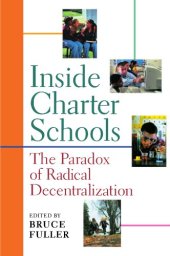 book Inside Charter Schools: The Paradox of Radical Decentralization