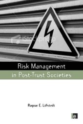 book Risk Management in Post-Trust Societies (The Earthscan Risk in Society Series)