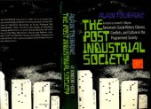 book The Post-Industrial Society: Tomorrow's social history: classes, conflicts and culture in the programmed society