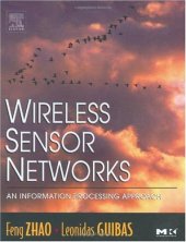 book Wireless Sensor Networks: An Information Processing Approach (The Morgan Kaufmann Series in Networking)