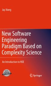 book New Software Engineering Paradigm Based on Complexity Science: An Introduction to NSE