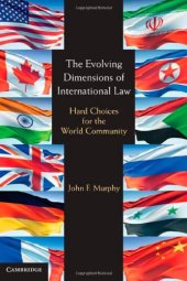 book The Evolving Dimensions of International Law: Hard Choices for the World Community