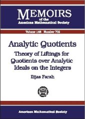 book Analytic Quotients: Theory of Liftings for Quotients over Analytic Ideals on the Integers (Memoirs of the American Mathematical Society)