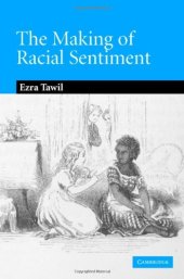 book The Making of Racial Sentiment: Slavery and the Birth of The Frontier Romance