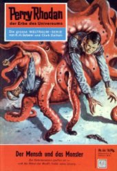 book Perry Rhodan, der Erbe des Universums. Nr. 44. Der Mensch und das Monster