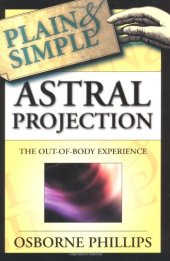 book Astral Projection Plain & Simple: The Out-of-Body Experience