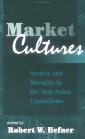 book Market Cultures: Society And Morality In The New Asian Capitalisms