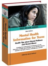 book Mental Health Information for Teens: Health Tips about Mental Wellness and Mental Illness (Teen Health Series)