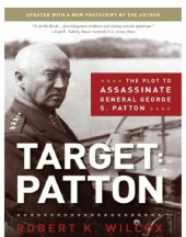 book Target: Patton: The Plot to Assassinate General George S. Patton