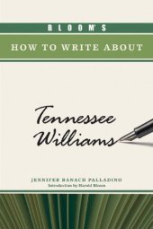 book Bloom's How to Write About Tennessee Williams (Bloom's How to Write About Literature)