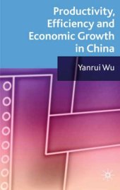 book Productivity, Efficiency and Economic Growth in China