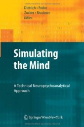 book Simulating the Mind: A Technical Neuropsychoanalytical Approach