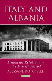 book Italy and Albania: Financial Relations in the Fascist Period