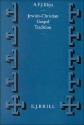 book Jewish-Christian Gospel Tradition (Vigiliae Christianae, Supplements, Vol 17)