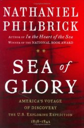 book Sea of Glory: America's Voyage of Discovery, the U.S. Exploring Expedition, 1838-1842