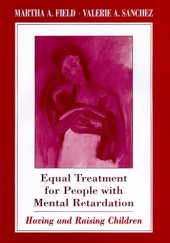 book Equal Treatment for People with Mental Retardation: Having and Raising Children