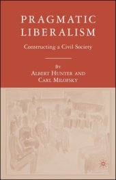 book Pragmatic Liberalism: Constructing a Civil Society