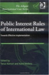 book Public Interest Rules of International Law (The Ashgate International Law Series)