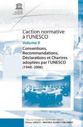 book L'action normative a l'Unesco  Standard-setting in UNESCO (Collection Ouvrages de reference de l'Unesco)  Volume II: CONVENTIONS, RECOMMANDATIONS, DECLARATIONS ET CHARTES ADOPTEES PAR L’UNESCO (1948–2006)