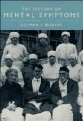 book The History of Mental Symptoms: Descriptive Psychopathology since the Nineteenth Century