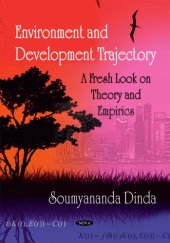 book Environment and Development Trajectory: A Fresh Look on Theory and Empirics