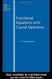 book Functional Equations with Causal Operators (Stability and Control: Theory, Methods and Applications, 16)