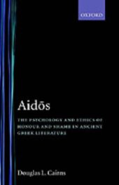 book Aidos: The Psychology and Ethics of Honour and Shame in Ancient Greek Literature