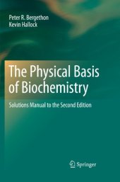 book The Physical Basis of Biochemistry: Solutions Manual to the Second Edition