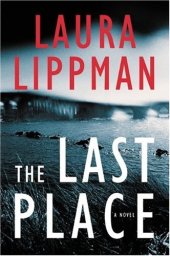 book The Last Place (Tess Monaghan Mysteries - Book 07 - 2002)