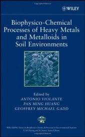 book Biophysico-Chemical Processes of Heavy Metals and Metalloids in Soil Environments (Wiley Series Sponsored by IUPAC in Biophysico-Chemical Processes in        Environmental Systems)