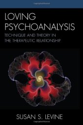 book Loving Psychoanalysis: Technique and Theory in the Therapeutic Relationship