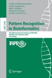 book Pattern Recognition in Bioinformatics: 4th IAPR International Conference, PRIB 2009, Sheffield, UK, September 7-9, 2009. Proceedings