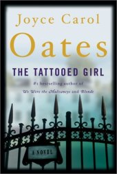 book The Tattooed Girl: A Novel (Oates, Joyce Carol)