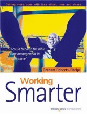 book Working Smarter - Getting more done with less effort, time and stress
