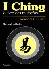 book I Ching: o Livro das Mutacoes