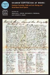 book Shared Capitalism at Work: Employee Ownership, Profit and Gain Sharing, and Broad-Based Stock Options (National Bureau of Economic Research Conference Report)