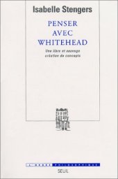 book Penser avec Whitehead : Une libre et sauvage creation de concepts