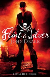 book Flint and Silver: A Prequel to Treasure Island