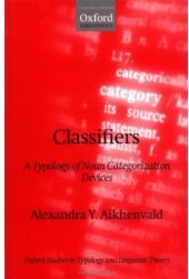 book Classifiers: A Typology of Noun Categorization Devices (Oxford Studies in Typology and Linguistic Theory)