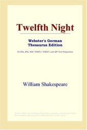 book Twelfth Night (Webster's German Thesaurus Edition)