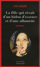 book Millennium, Volume 2: La fille qui revait d'un bidon d'essence et d'une allumette