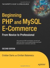 book Beginning PHP and MySQL E-Commerce: From Novice to Professional, Second Edition (Beginners   Beginning Guide)