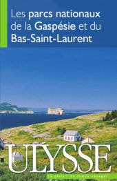 book Les parcs nationaux de la Gaspesie et du Bas-Saint-Laurent