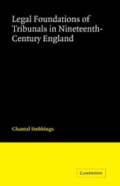 book Legal Foundations of Tribunals in Nineteenth Century England