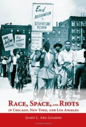 book Race, Space, and Riots in Chicago, New York, and Los Angeles