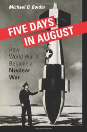 book Five Days in August: How World War II Became a Nuclear War